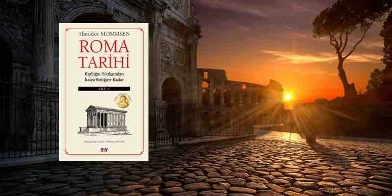 Say Sayınları Toplam 4 Cilt Olan Roma Tarihi Kitabının 2. Cildi Yayınladı! 