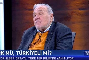 İlber Ortaylı: Türkiyeli Değil Türk!