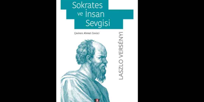 Sokrates Ve İnsan Sevgisi Kitabının Konusu Nedir? Say Yayınları'ndan Yeni Kitap! 