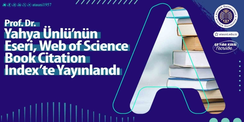 Prof. Dr. Yahya Ünlü’nün eseri, Web Of Science Book Citation Index’te yayınlandı
